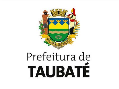 PREFEITURA MUNICIPAL DE TAUBATÉ SECRETARIA DE .